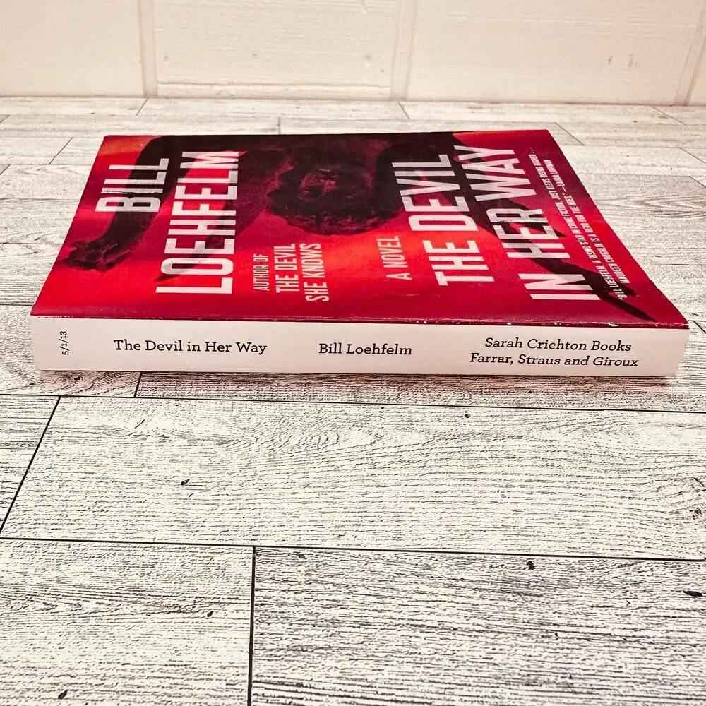 The Devil in Her Way by Bill Loehfelm 2013 ARC paperback PB‎ Novel
